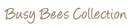 Busy Bees Collection